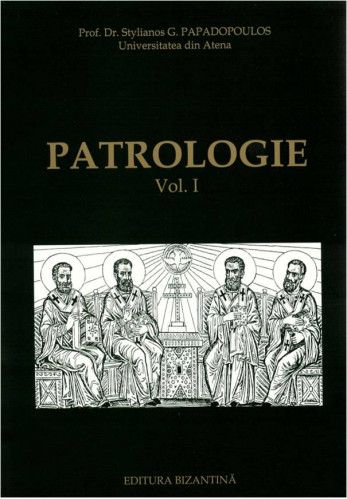 Patrologie vol 1 de Stelianos Papadopoulos