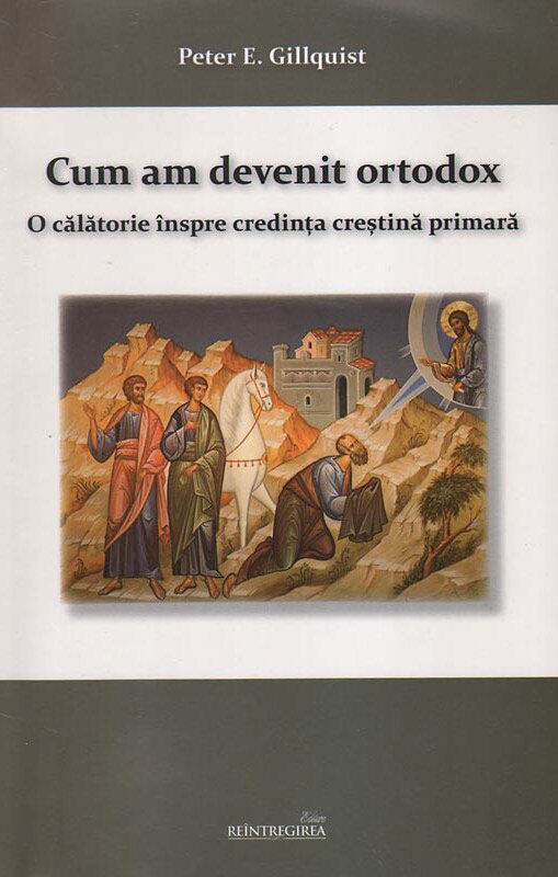 Peter E. GILLQUIST - Cum am devenit ortodox Peter E. GILLQUIST - Cum am devenit ortodox