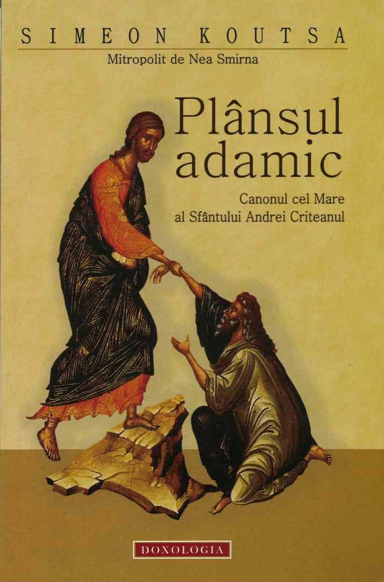 Plansul adamic. Canonul cel Mare al Sfantului Andrei Criteanul