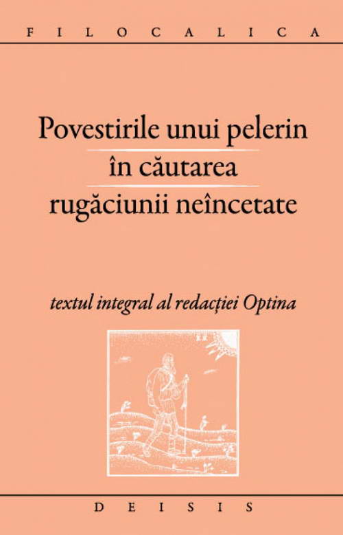 Povestirile unui pelerin in cautarea rugaciunii neincetate — textul integral al redactiei Optina