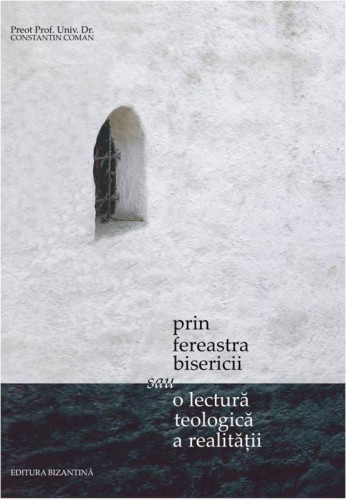 Prin fereastra bisericii de Pr Constantin Coman