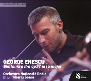 CD GEORGE ENESCU Simfonia a II-a op. 17 in la major. Orchestra Nationala Radio