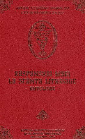 Raspunsuri mari la Sfanta Liturghie - Antologie