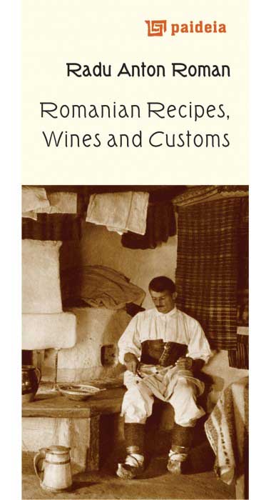 Romanian Recipes, Wines, and Customs