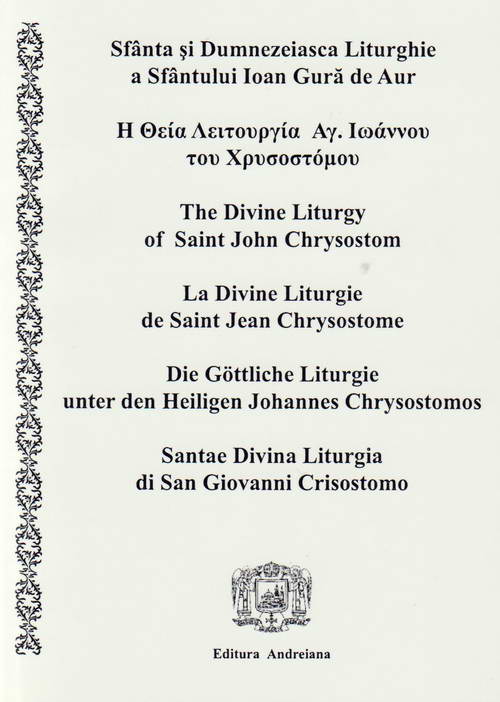 Sfanta si Dumnezeiasca Liturghie a Sfantului Ioan Gura de Aur - in 6 limbi