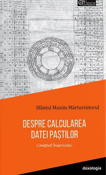 Sfantul Maxim Marturisitorul - Despre calcularea datei Pastilor 