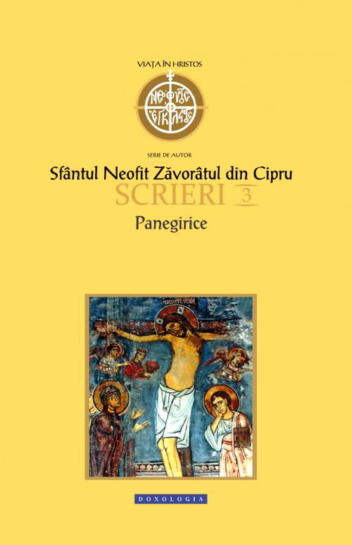 Sfantul Neofit Zavoratul din Cipru - Scrieri III. Panegirice