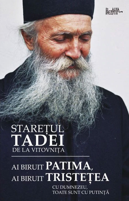 Staretul Tadei de la Vitovnita - Ai biruit patima, ai biruit tristetea Staretul Tadei de la Vitovnita - Ai biruit patima, ai biruit tristetea