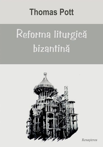 Thomas POTT - Reforma liturgica bizantina