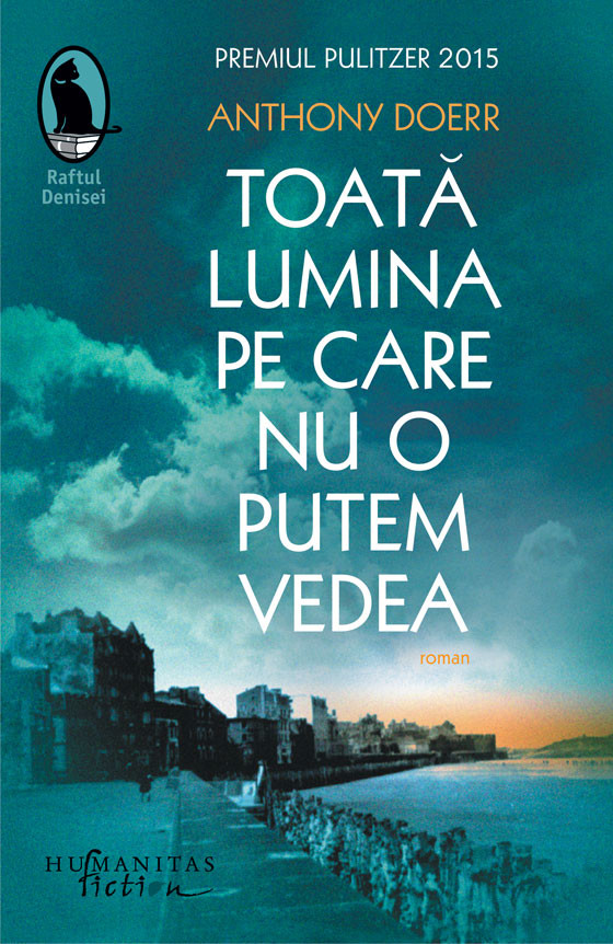 Anthony DOERR | Toata lumina pe care nu o putem vedea. roman