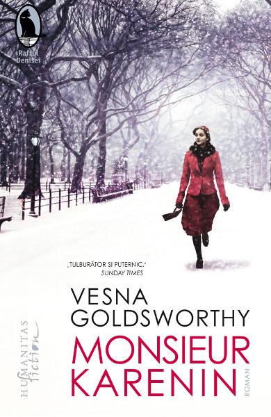 Vesna GOLDSWORTHY | Monsieur Karenin  (Titlul original: Monsieur Ka, roman) 