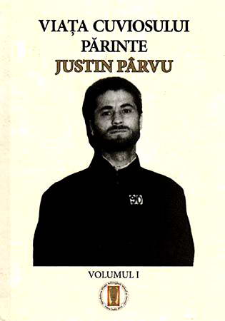 Viata Cuviosului Parinte Justin Parvu, vol. 1 (1919-1964 - Nasterea unui sfant) - Monah Filotheu Balan