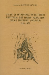 Viata si petrecerea nevoitoarei Anastasia din Sfanta Manastire „Maica Ingerilor” (Kerkyra). 1910-1979