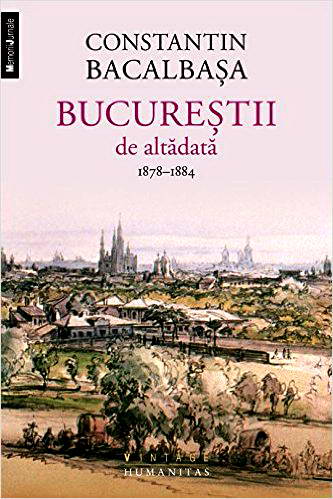 Bucurestii de altadata (vol. II). 1878–1884
